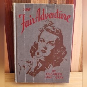 The Fair Adventure by Elizabeth Janet Gray / Antique / 1940